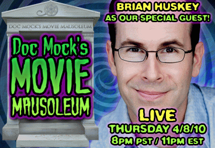Brian Huskey appearing LIVE on Doc Mock's Movie Mausoleum on Thursday, April 8th at 8pm PST / 11pm EST! Don't miss it!