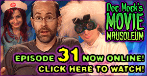 Doc Mock's Movie Mausoleum - Episode 31 with special guest Brian Huskey is now online!