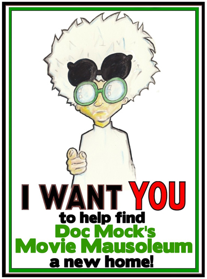 I want YOU to find Doc Mock's Movie Mausoleum a new home!